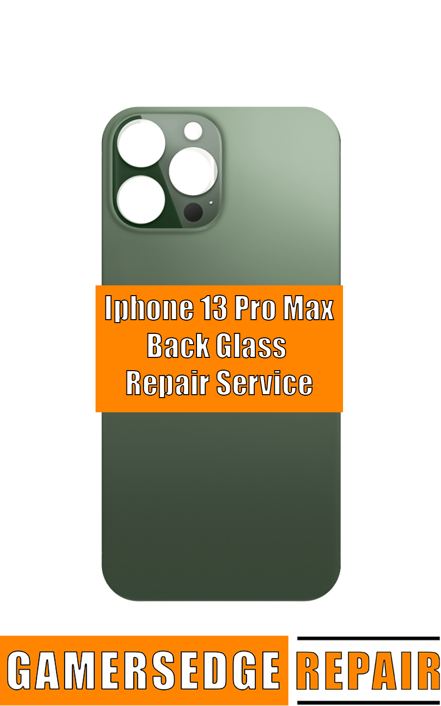 Green phone with text about iPhone 13 Pro Max back glass repair service by Gamersedge Repair on an orange banner.