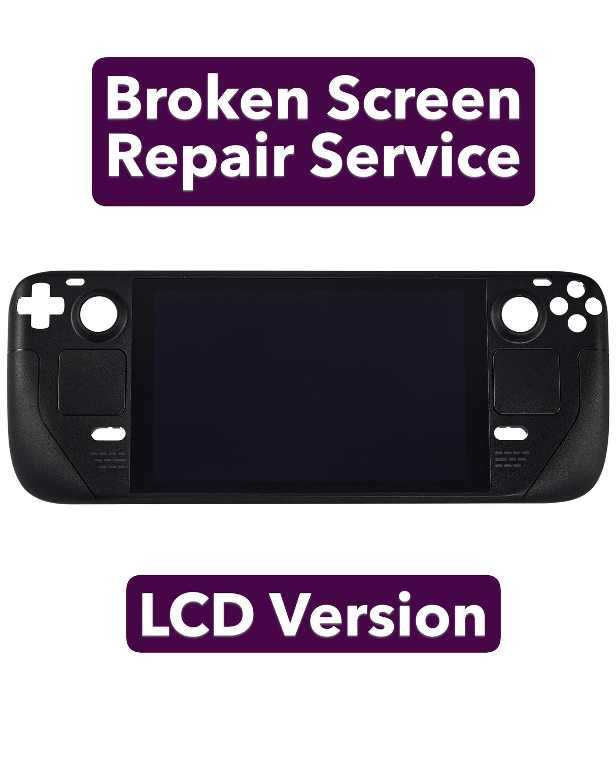 Steam Deck LCD Screen Replacement Repair Service